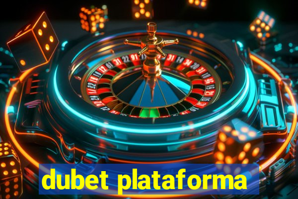 dubet plataforma